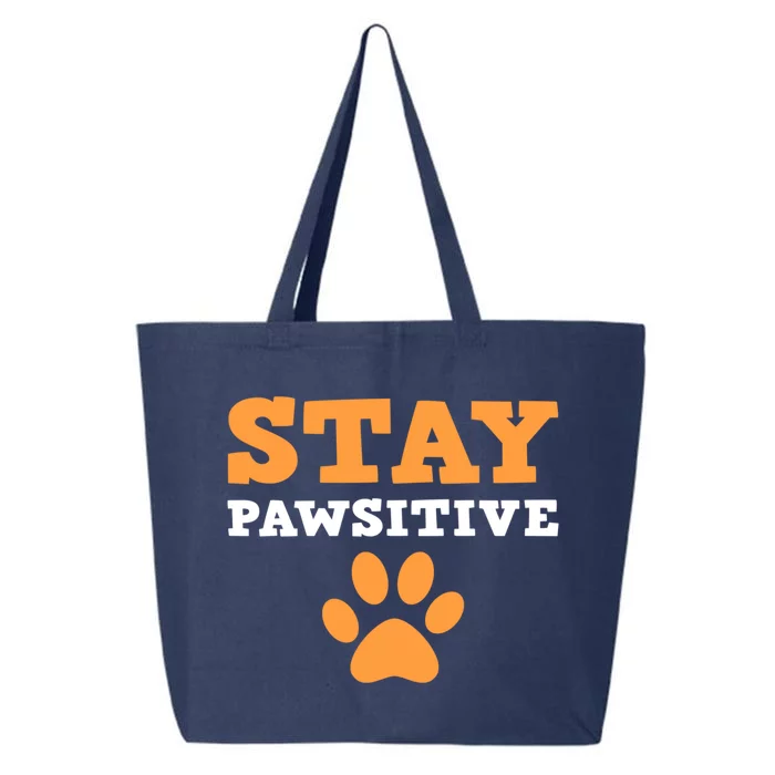 Stay Pawsitive Positive And Pet Lover Gift 25L Jumbo Tote