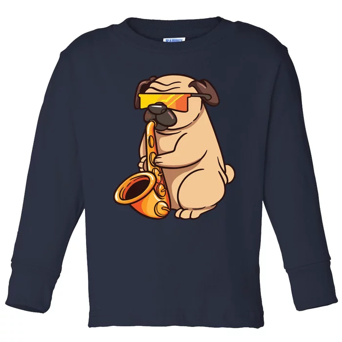 Saxophone Player Pug Jazz Band Music And Dog Lovers Gift Toddler Long Sleeve Shirt