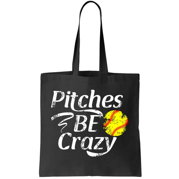 Softball Player Pitches Be Crazy Funny Softball Pitcher Tote Bag