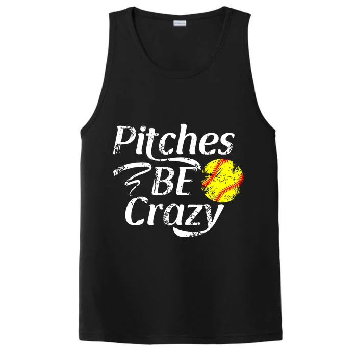 Softball Player Pitches Be Crazy Funny Softball Pitcher Performance Tank