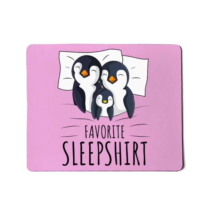 Sleeping Penguin Pyjamas Penguin Lover Favorite Sleepshirt Mousepad