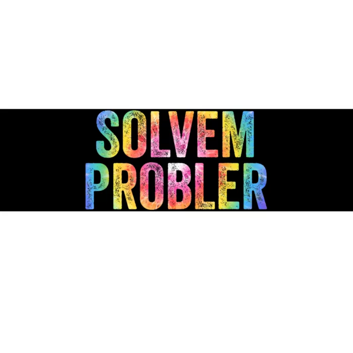 Solvem Probler Problem Solver Vintage Tie Dye Distressed Bumper Sticker