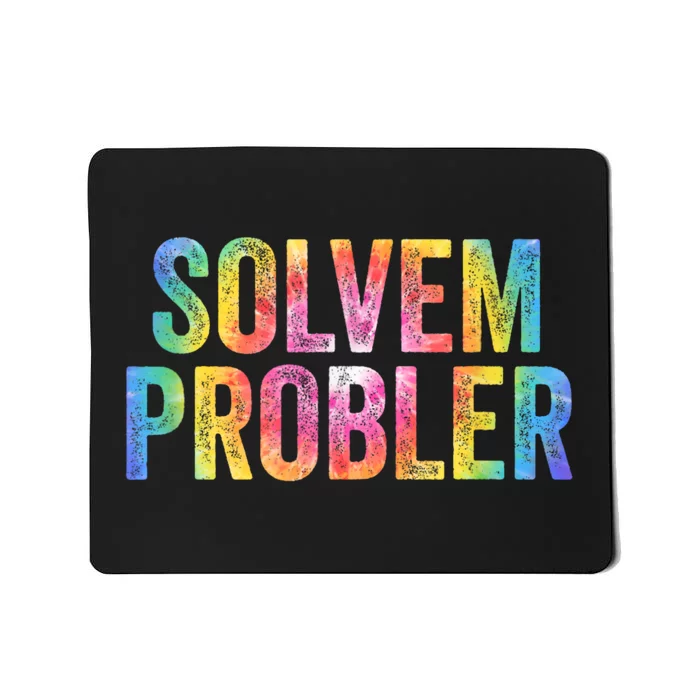 Solvem Probler Problem Solver Vintage Tie Dye Distressed Mousepad