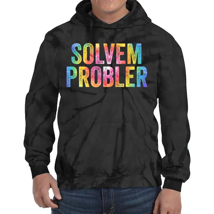 Solvem Probler Problem Solver Vintage Tie Dye Distressed Tie Dye Hoodie