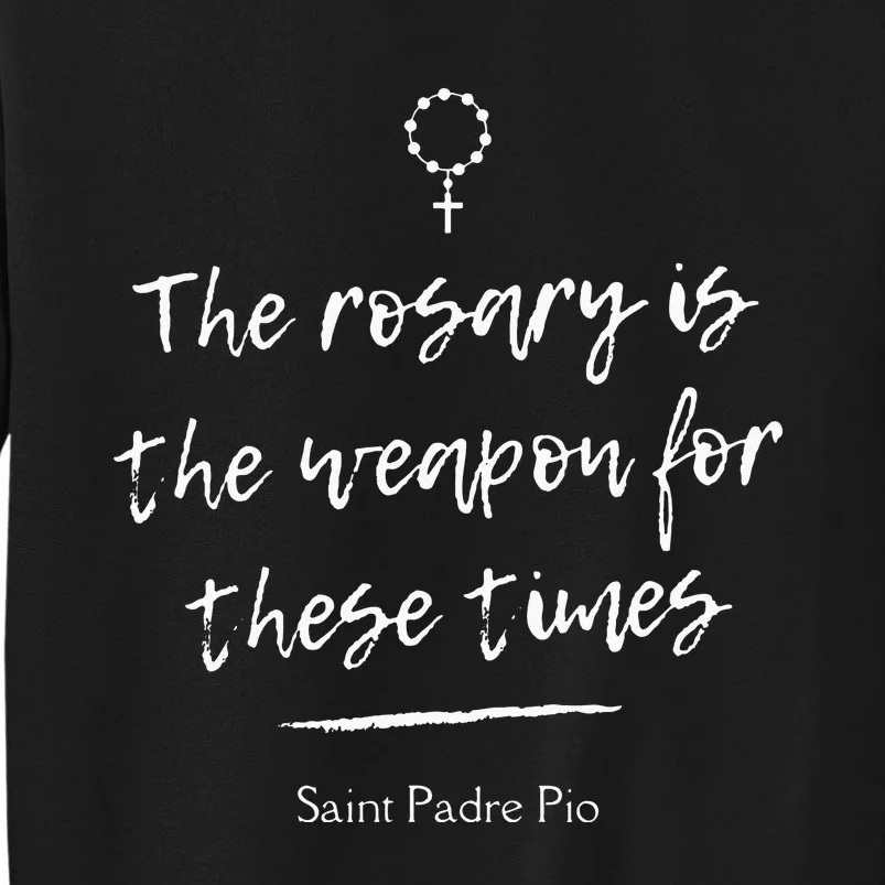 Saint Padre Pio Rosary Inspirational Quote Catholic Sweatshirt