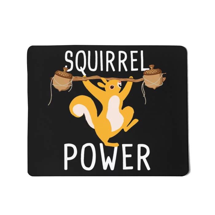 Squirrel Power Rodent Animal Squirrel Lover Mousepad