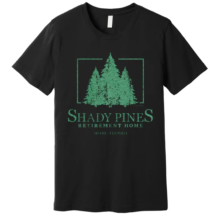 Shady Pines Retirement Home Premium T-Shirt