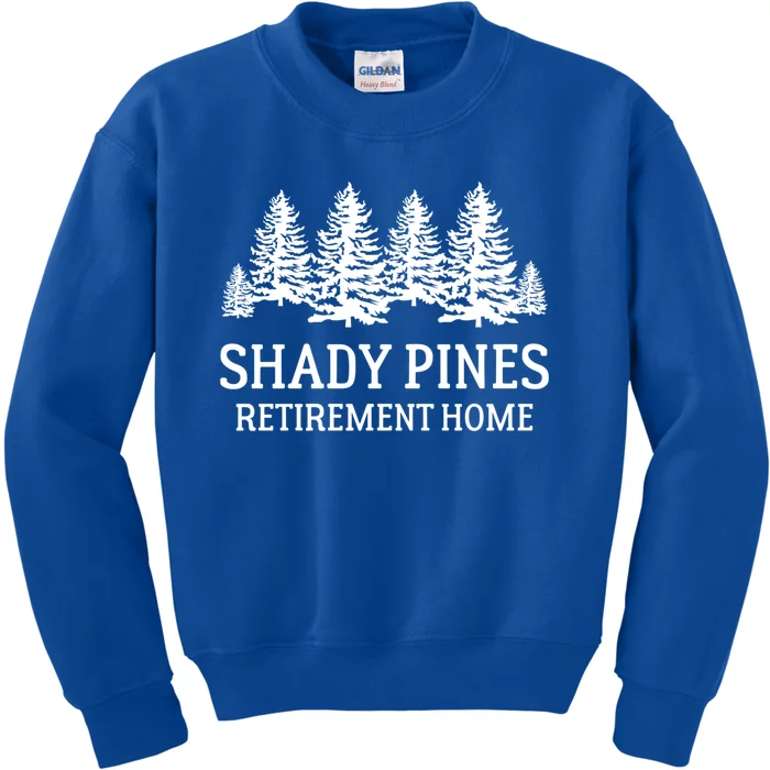 Shady Pines Retirement Home Gift Kids Sweatshirt