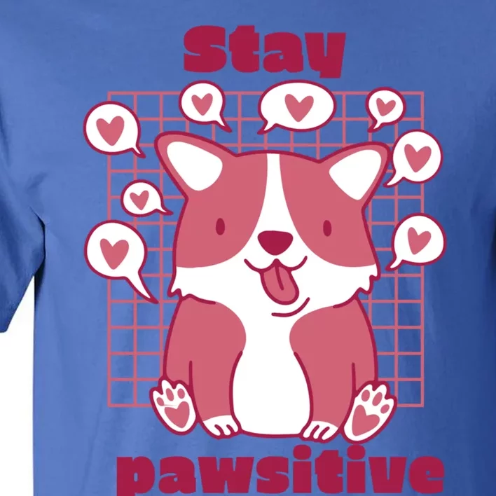 Stay Pawsitive Retro Awesome Cute Dog Lover Present Great Gift Tall T-Shirt