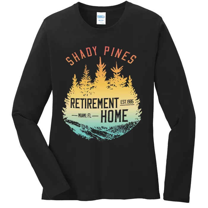 Shady Pines Retirement Est.1985 Miami Fl Home Apparel Ladies Long Sleeve Shirt