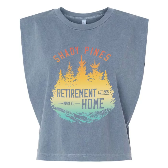 Shady Pines Retirement Est.1985 Miami Fl Home Apparel Garment-Dyed Women's Muscle Tee