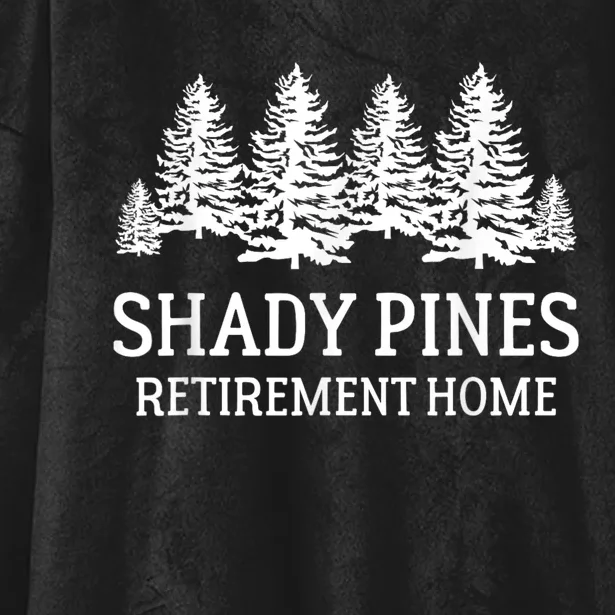 Shady Pines Retirement Home Gift Hooded Wearable Blanket