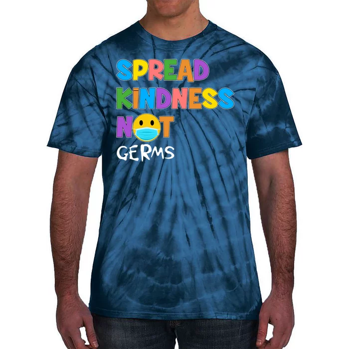 Spread Kindness Not Germs Tie-Dye T-Shirt