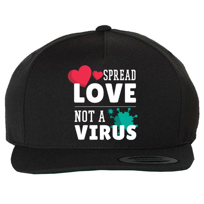 Spread Love Not A Virus Wool Snapback Cap