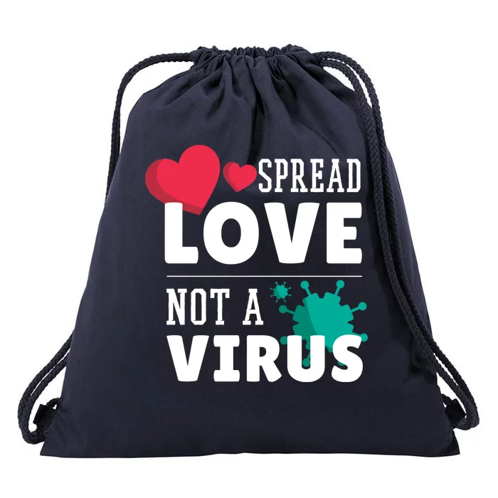 Spread Love Not A Virus Drawstring Bag