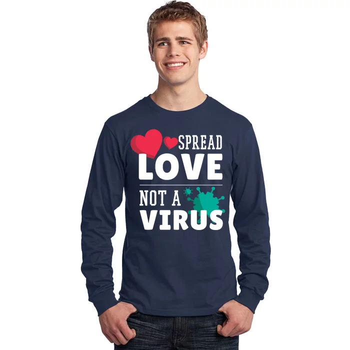 Spread Love Not A Virus Tall Long Sleeve T-Shirt