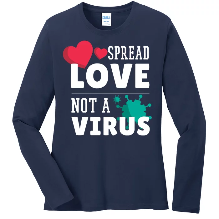 Spread Love Not A Virus Ladies Long Sleeve Shirt