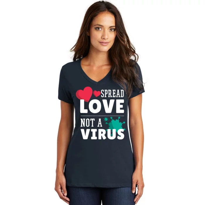 Spread Love Not A Virus Women's V-Neck T-Shirt