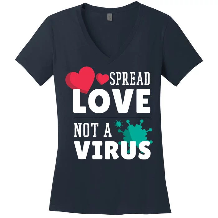 Spread Love Not A Virus Women's V-Neck T-Shirt