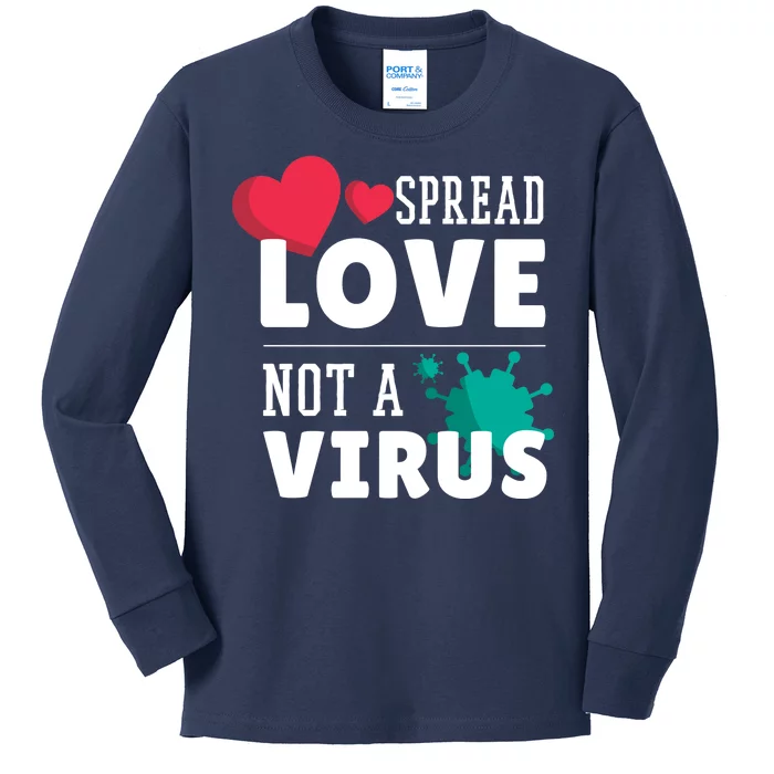 Spread Love Not A Virus Kids Long Sleeve Shirt