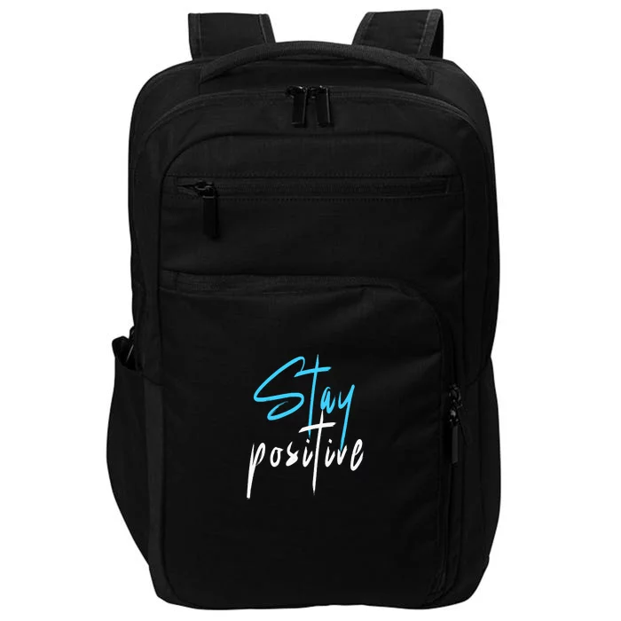 Stay Positive Impact Tech Backpack