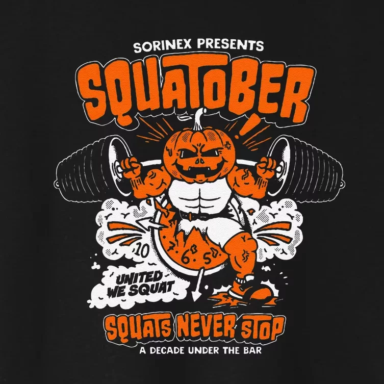 Sorinex Presents Squatober Squats Never Stop Funny Design Gift Women's Crop Top Tee