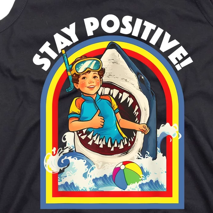 Stay Positive Shark Lover Wildlife Ocean Sea Animal Lover Tank Top