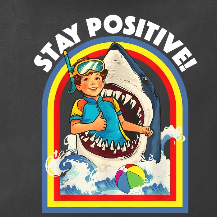 Stay Positive Shark Lover Wildlife Ocean Sea Animal Lover Zip Tote Bag