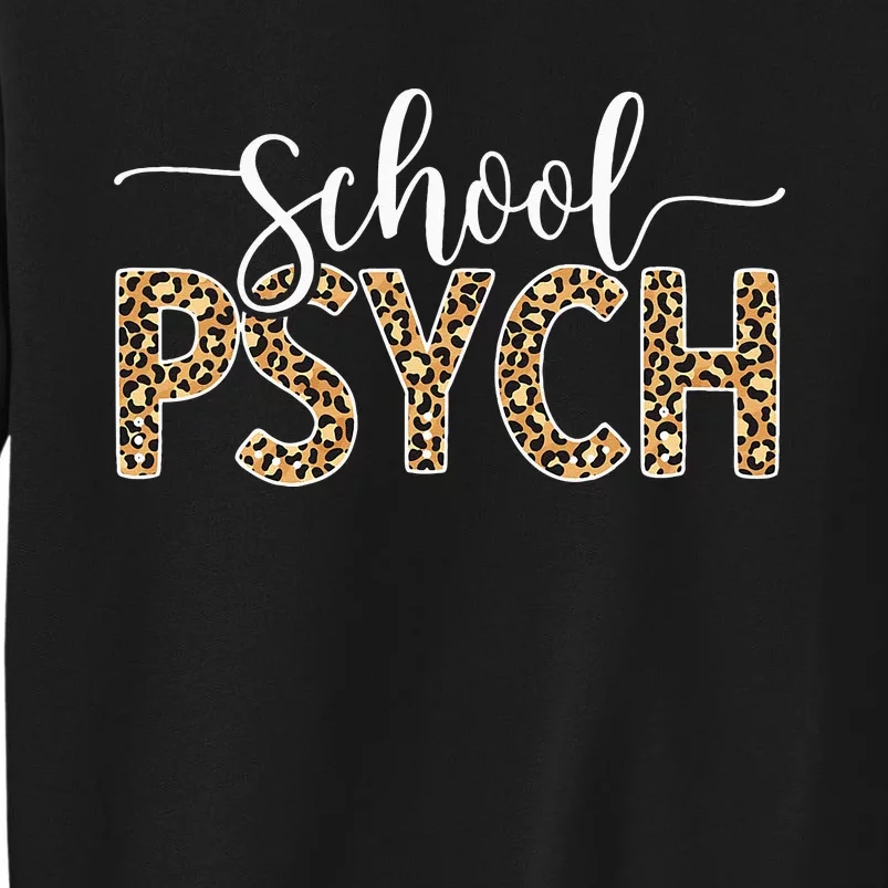 School Psych School Psychologist School Psychology Tall Sweatshirt