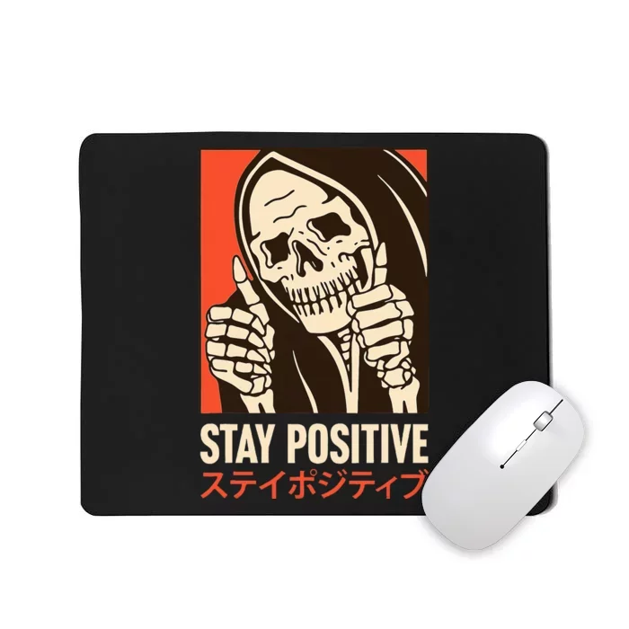 Stay Positive Skeleton Japanese Mousepad