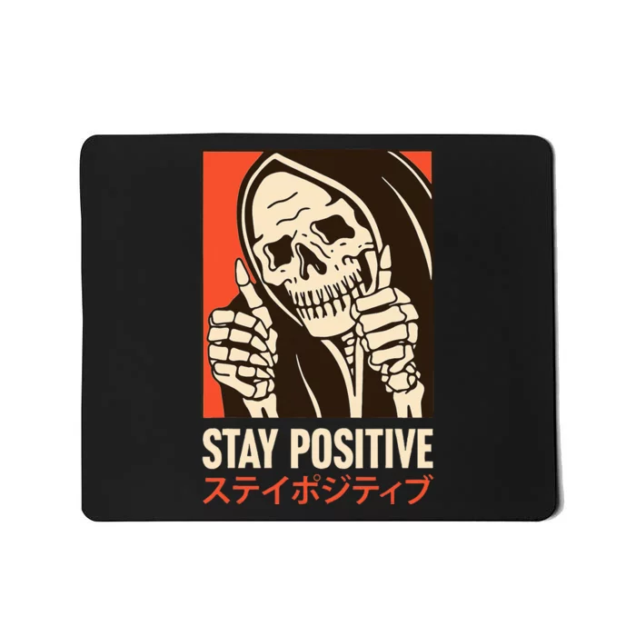 Stay Positive Skeleton Japanese Mousepad