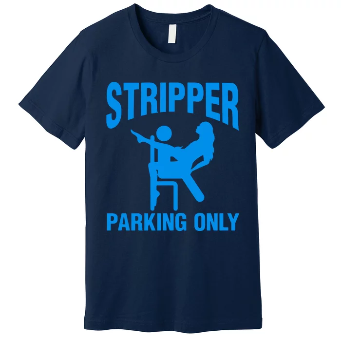 Stripper Parking Strip Club Premium T-Shirt