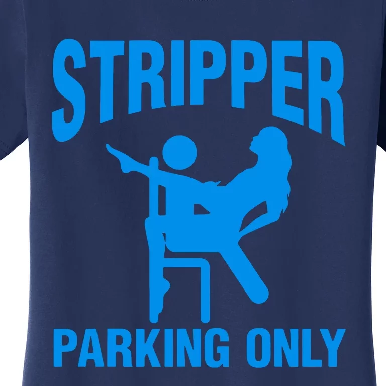 Stripper Parking Strip Club Women's T-Shirt