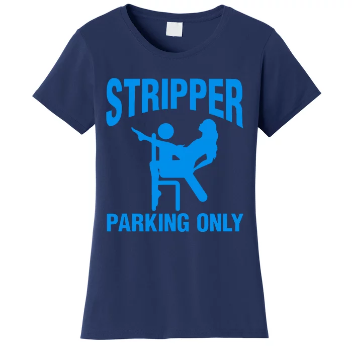 Stripper Parking Strip Club Women's T-Shirt