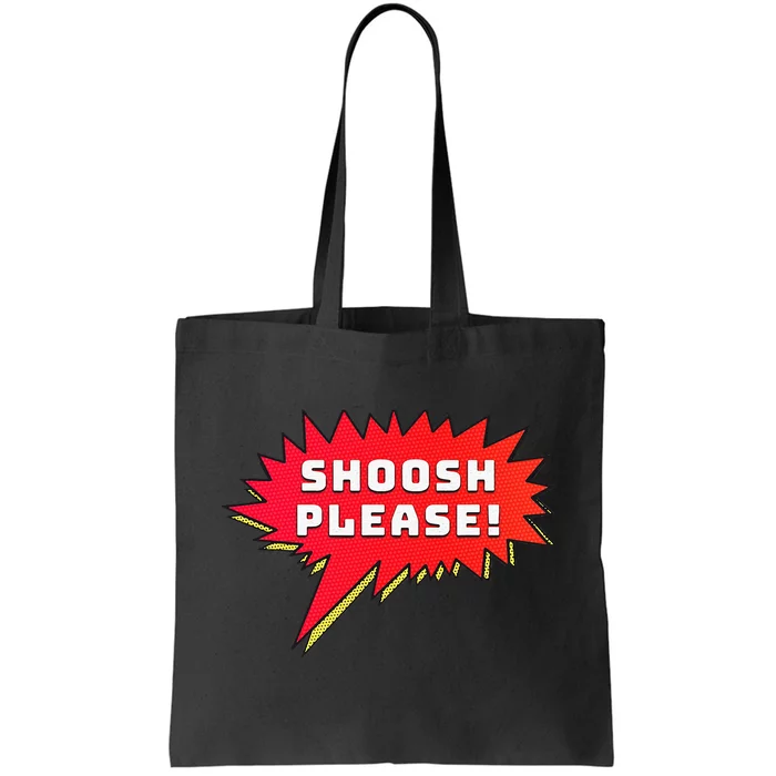 Shoosh Please! Tote Bag