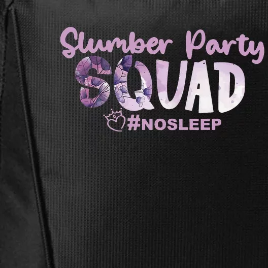 Slumber Party Squad No Sleep Weekend City Backpack