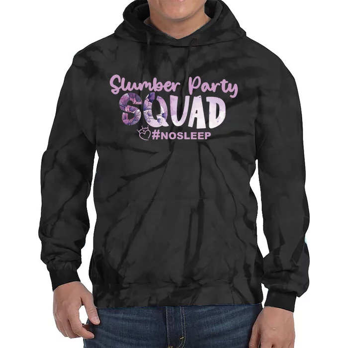 Slumber Party Squad No Sleep Weekend Tie Dye Hoodie