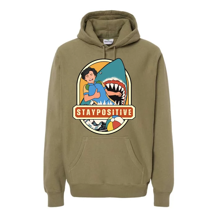 Stay Positive Premium Hoodie