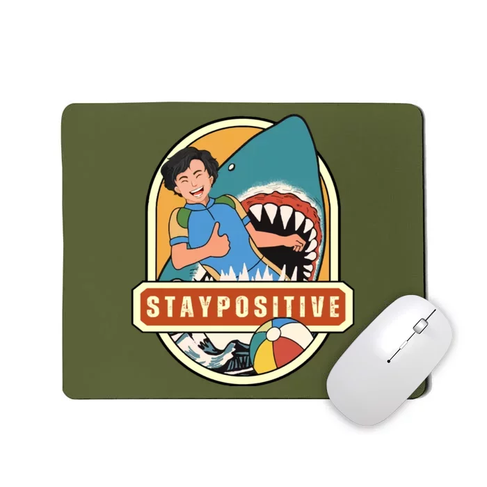 Stay Positive Mousepad