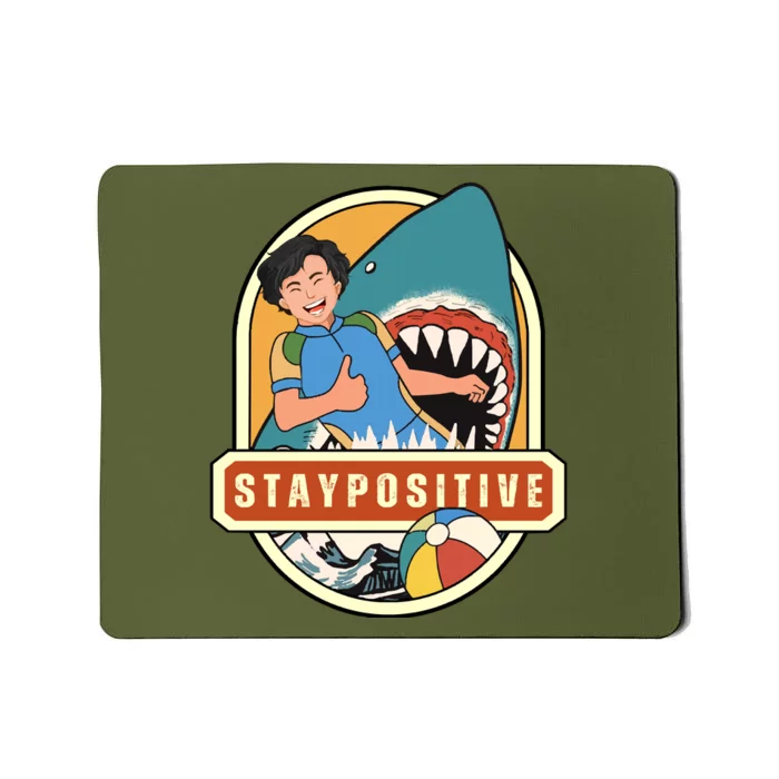 Stay Positive Mousepad