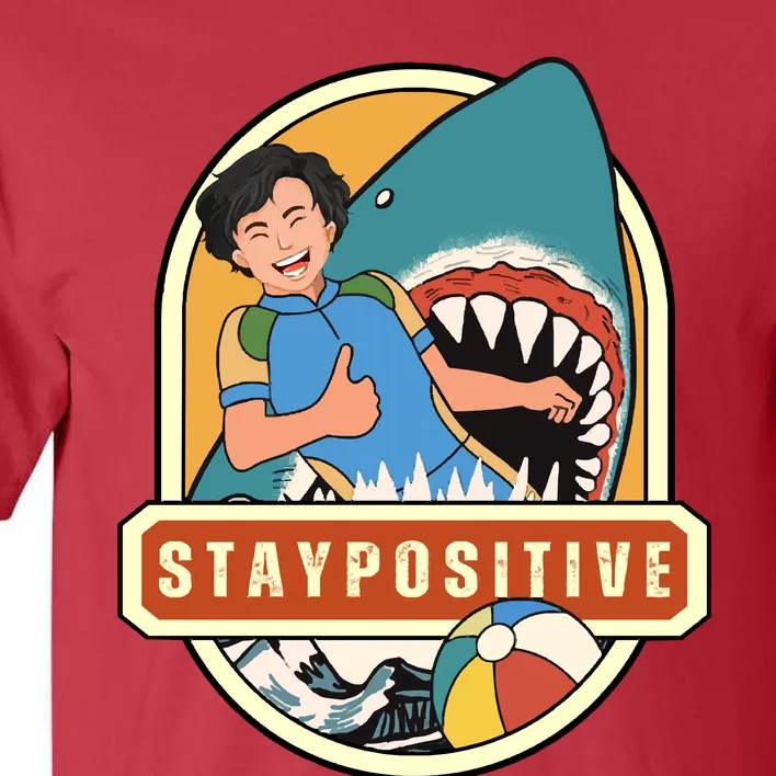 Stay Positive Tall T-Shirt