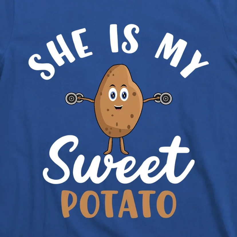 Sweet Potato She Is My Sweet Potato Funny Potato Gift T-Shirt