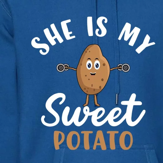 Sweet Potato She Is My Sweet Potato Funny Potato Gift Premium Hoodie