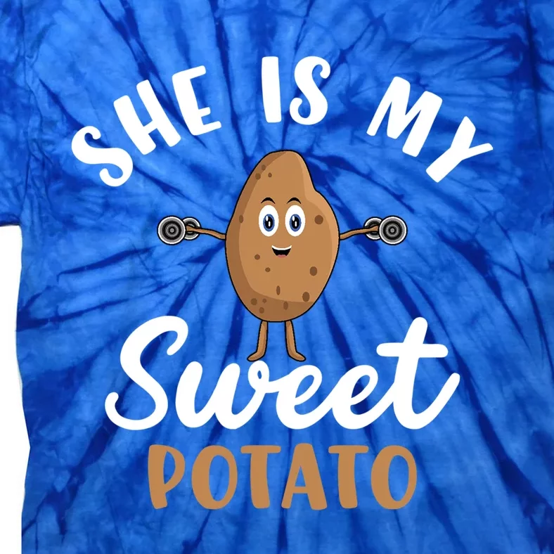 Sweet Potato She Is My Sweet Potato Funny Potato Gift Tie-Dye T-Shirt