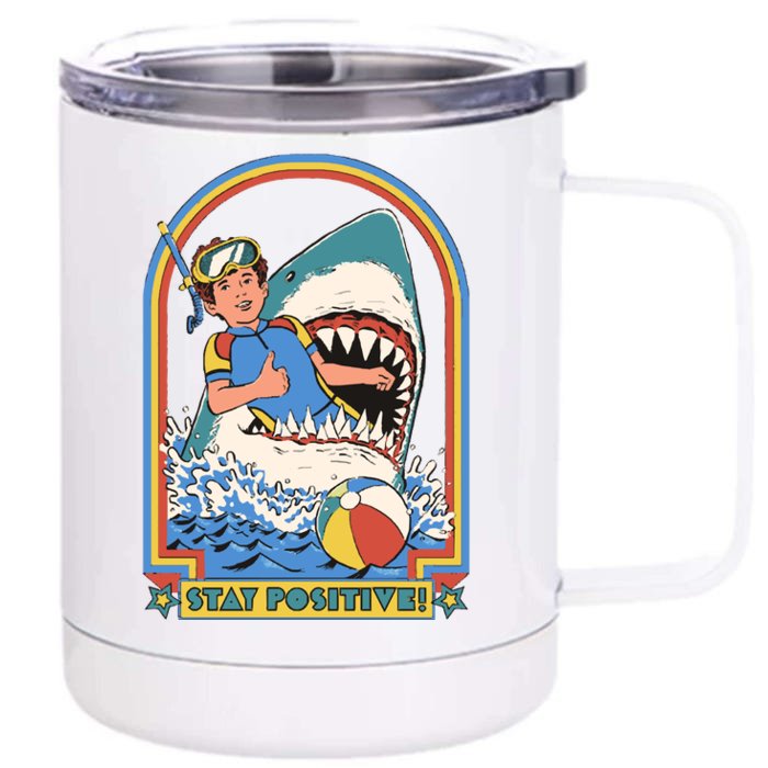 Stay Positive! Front & Back 12oz Stainless Steel Tumbler Cup