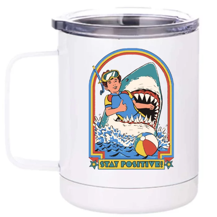 Stay Positive! Front & Back 12oz Stainless Steel Tumbler Cup