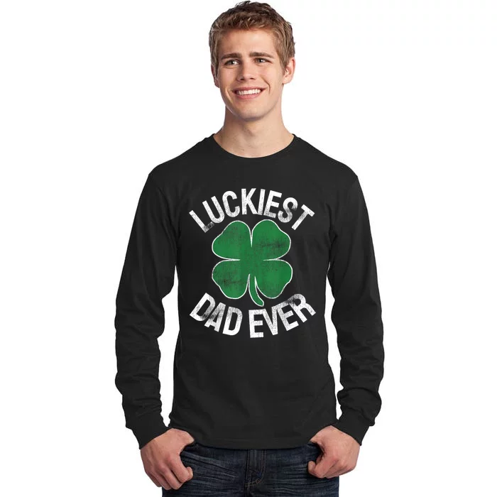 St Patrick S Day Shamrock Luckiest Dad Irish Saint PaddyS Tall Long Sleeve T-Shirt