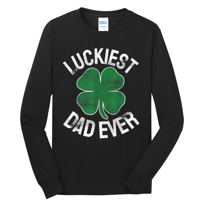 St Patrick S Day Shamrock Luckiest Dad Irish Saint PaddyS Tall Long Sleeve T-Shirt