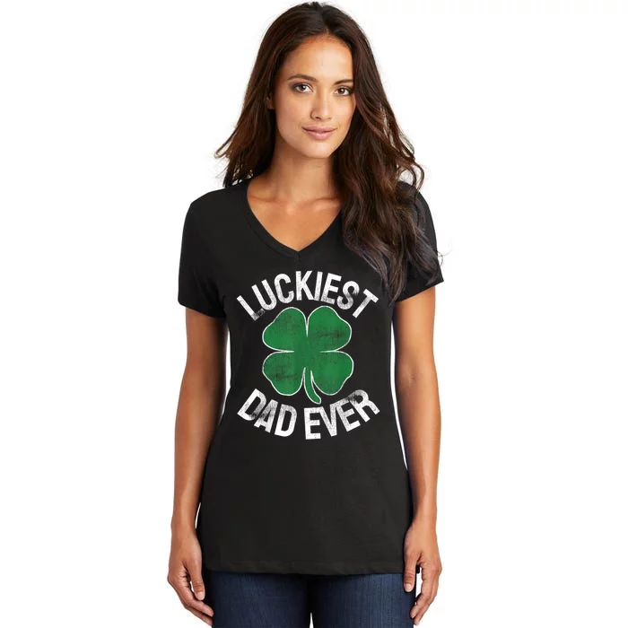 St Patrick S Day Shamrock Luckiest Dad Irish Saint PaddyS Women's V-Neck T-Shirt