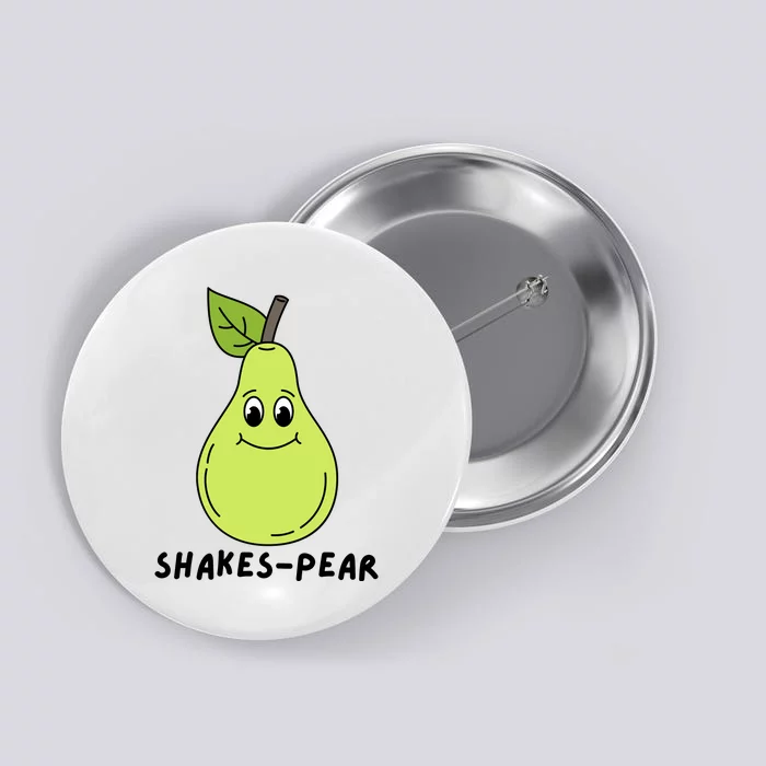 Shakes Pear Shakespeare Funny Button